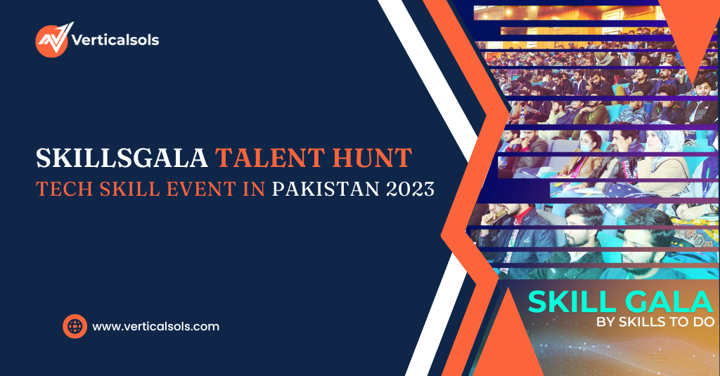 Skillsgala Best Talent Hunt: Tech Skill Event in Pakistan 2023.