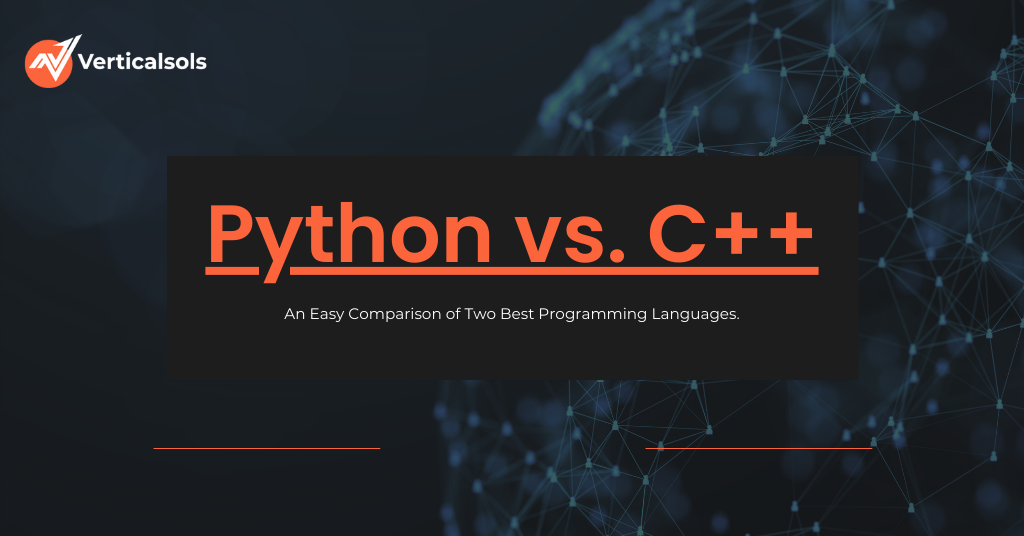 Python vs. C++: An Easy Comparison of Two Best Programming Languages.