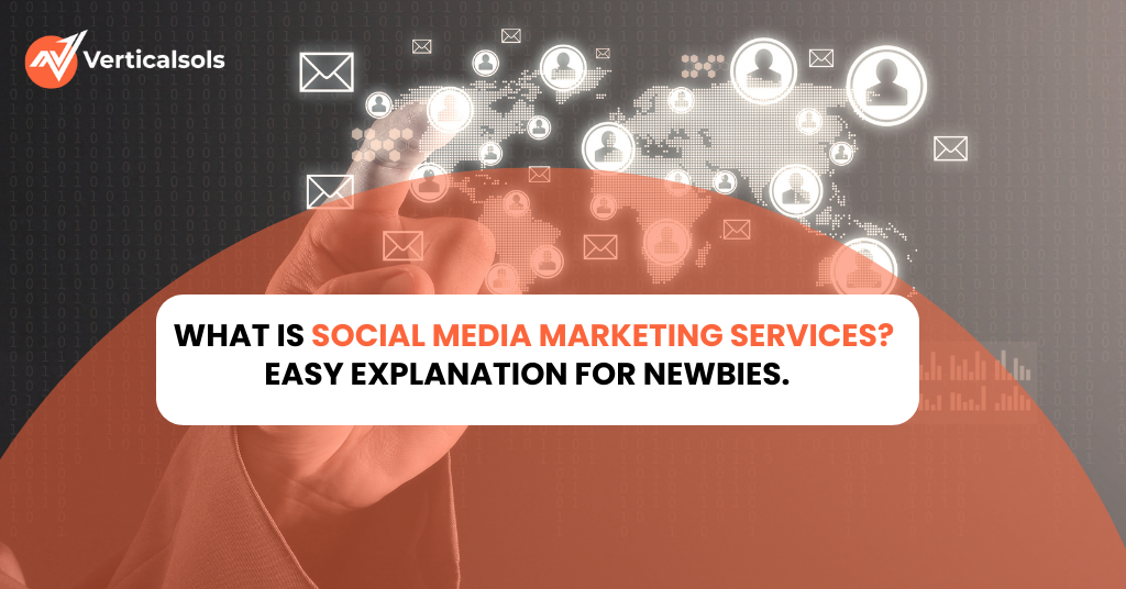 What is social media marketing services? Easy Explanation for newbies.   