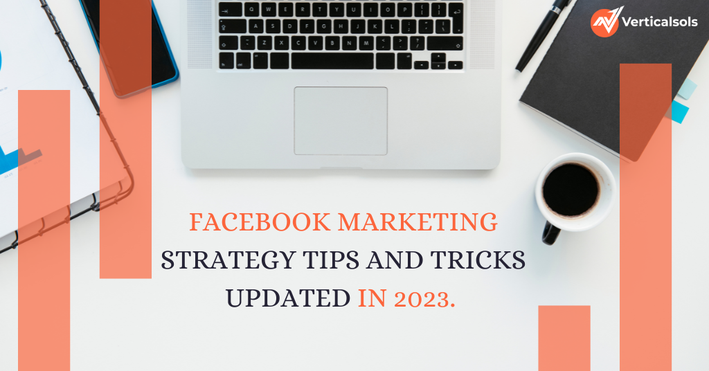 Facebook Marketing Strategy Tips and Tricks Updated in 2023. 
