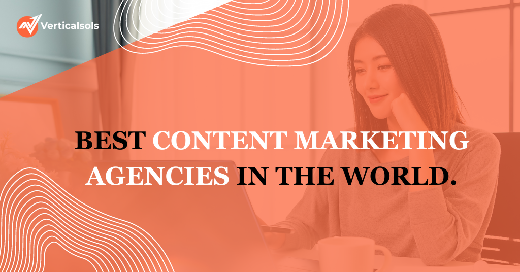 Best content marketing agencies in the world.