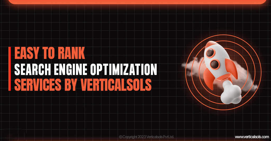 Easy to rank Search engine optimization Services by Verticalsols